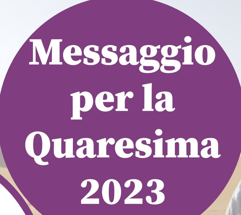 MESSAGGIO PER LA QUARESIMA 2023